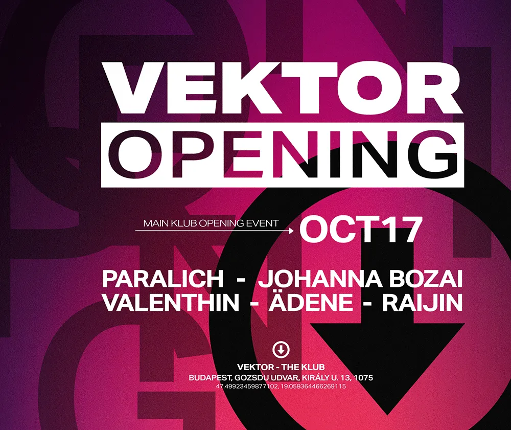 VEKTOR OPENING - Paralich, Johanna Bozai, Valenthin, ädene, Raijin