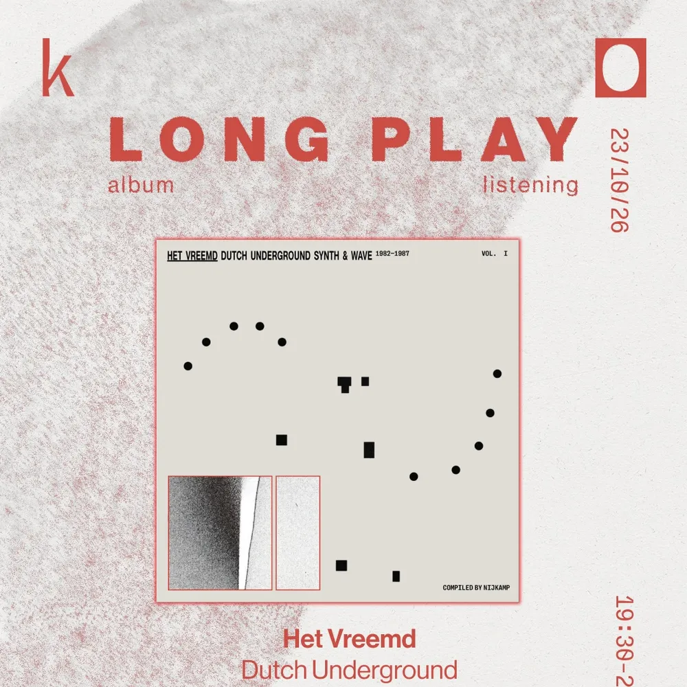 Long Play: Het Vreemd - Dutch Underground Synth & Wave (1982-1987)