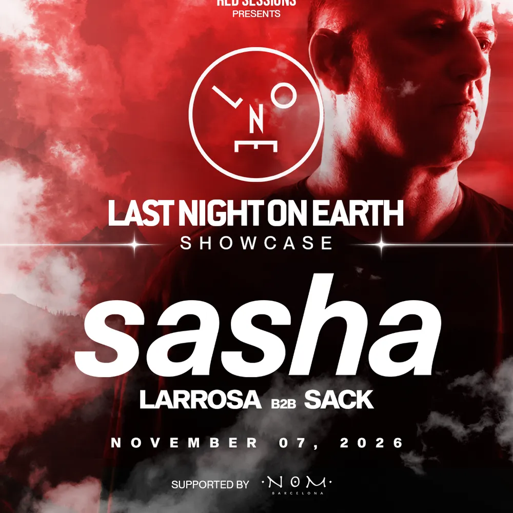 The Legendary Sasha – Last Night On Earth Showcase by Red Sessions