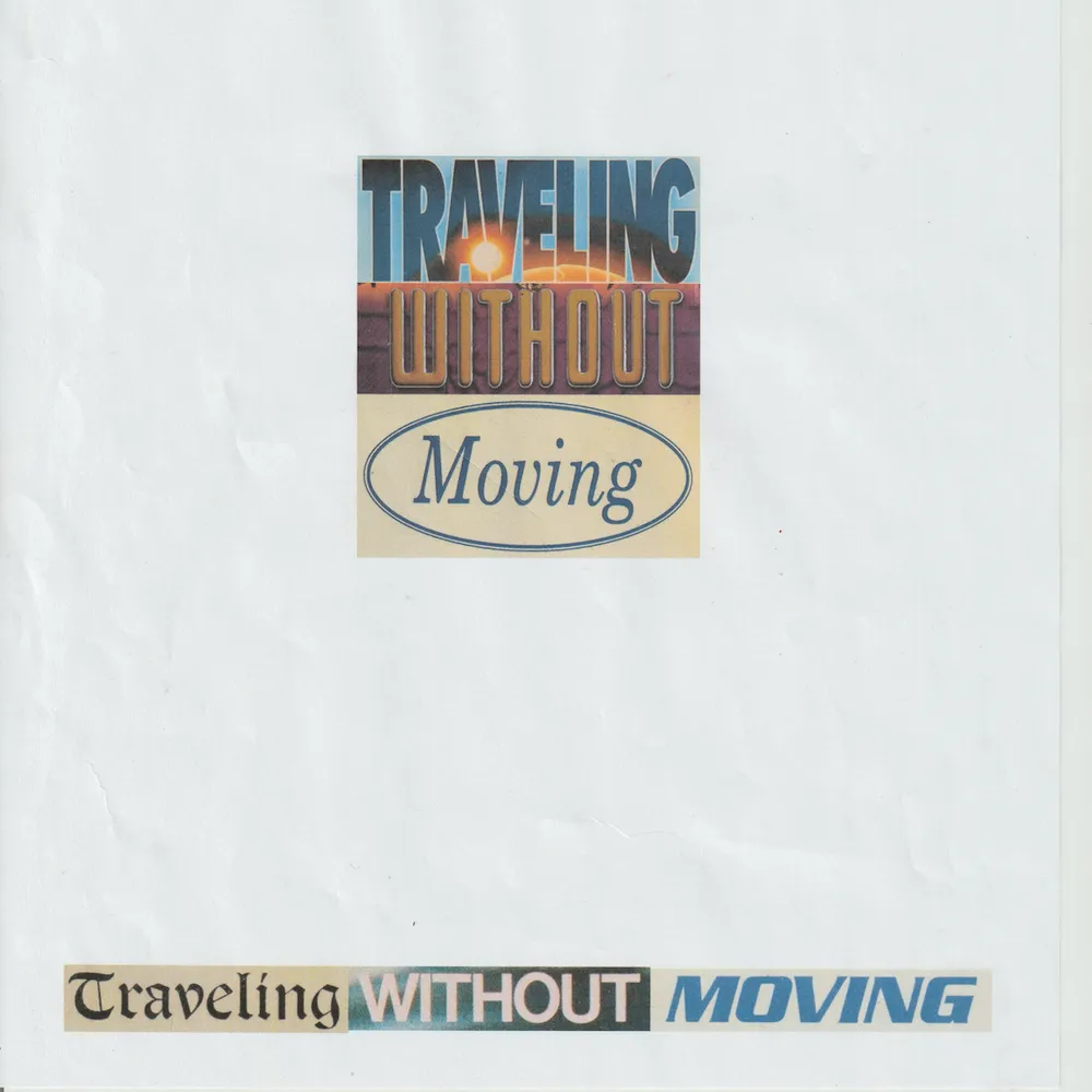 traveling without moving