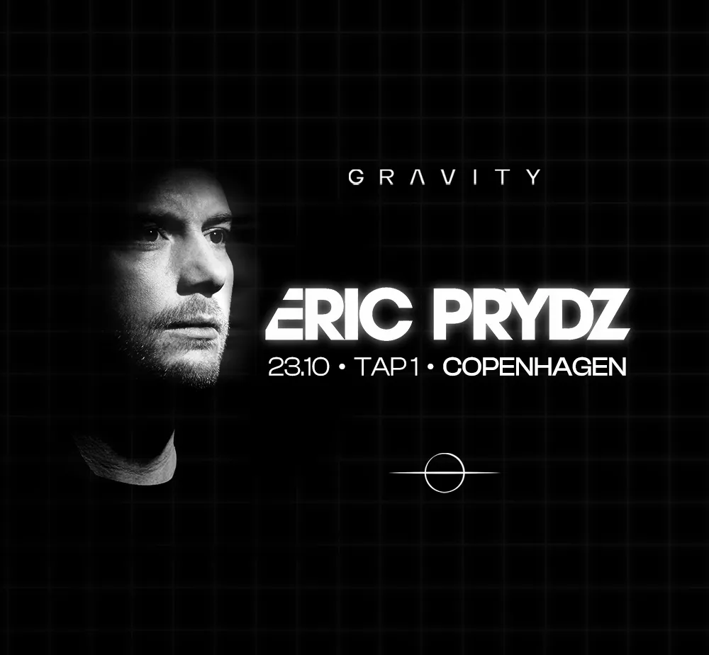 Gravity presents: Eric Prydz - Copenhagen