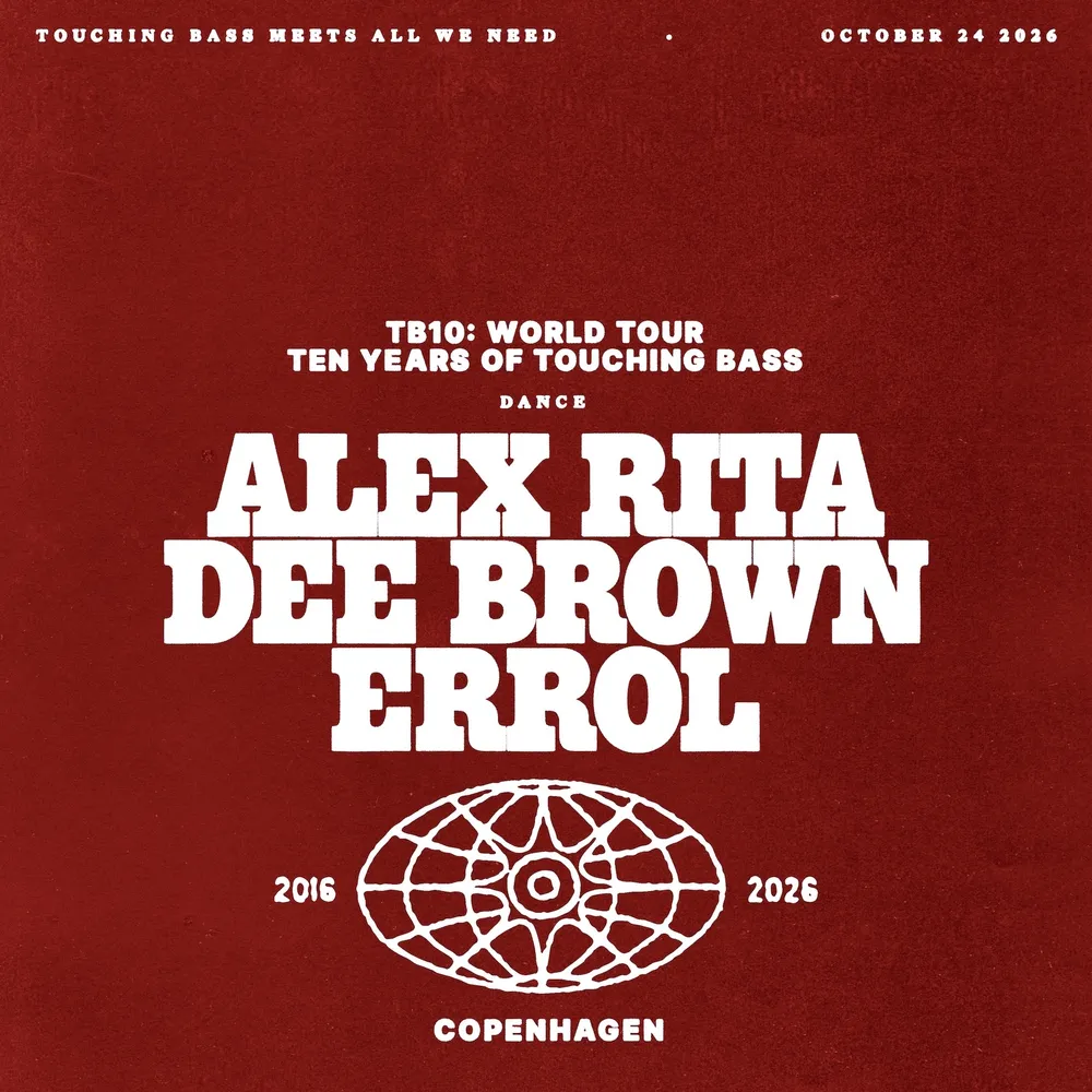 TB10: Touching Bass meets All We Need with Alex Rita, Dee Brown & Errol