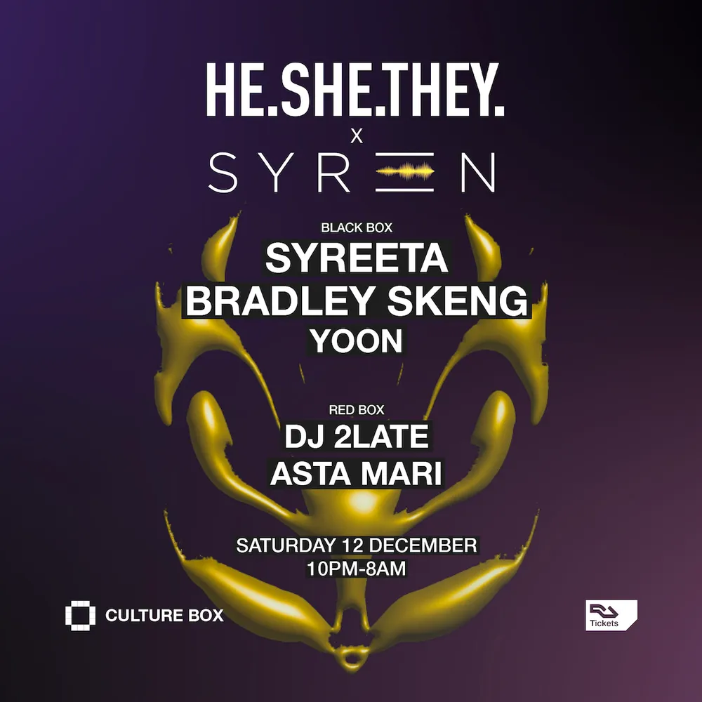 HE.SHE.THEY. x SYREN: SYREETA / Bradley Skeng / YOON / DJ 2LATE / ASTA MARI