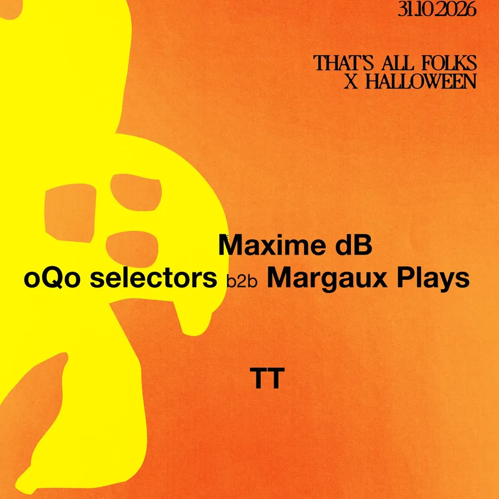 That's All Folks - Halloween /// Maxime dB - oQo Selectors b2b Margaux Plays - TT