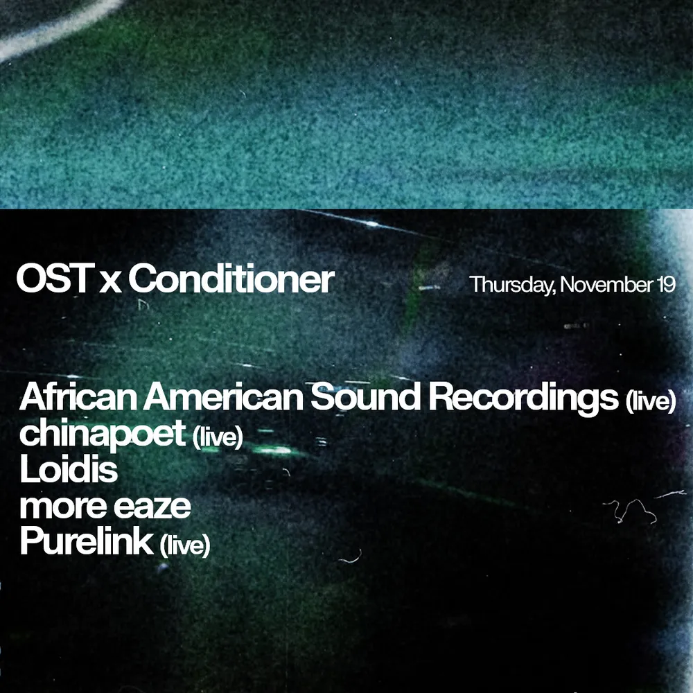 OST & Conditioner: African American Sound Recordings, chinapoet, Loidis, more eaze, Purelink