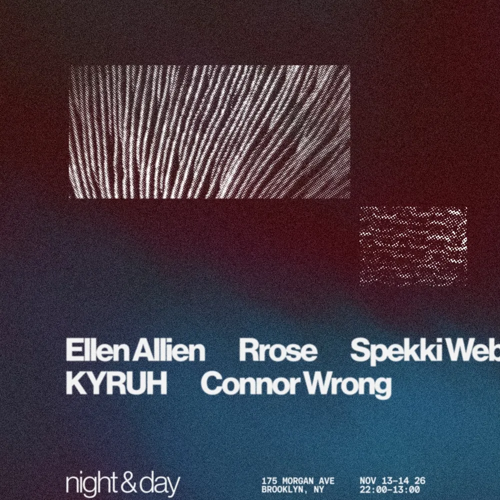 Night & Day: Ellen Allien, Rrose, Spekki Webu, KYRUH, Connor Wrong