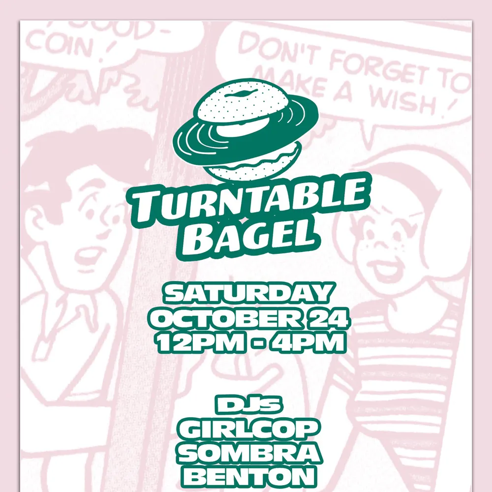 Turntable Bagel - Girlcop, Sombra, Benton