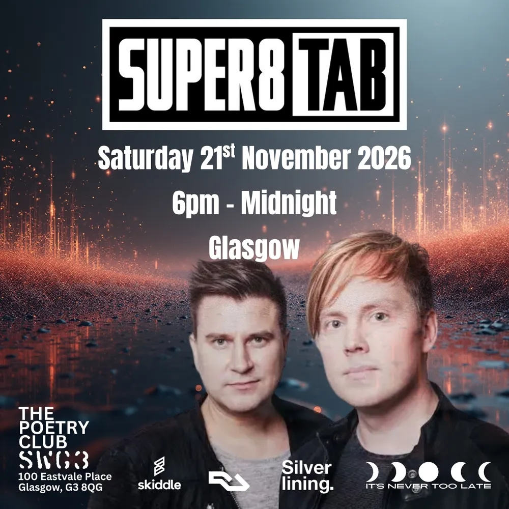 It's Never Too Late presents: Super8 & Tab