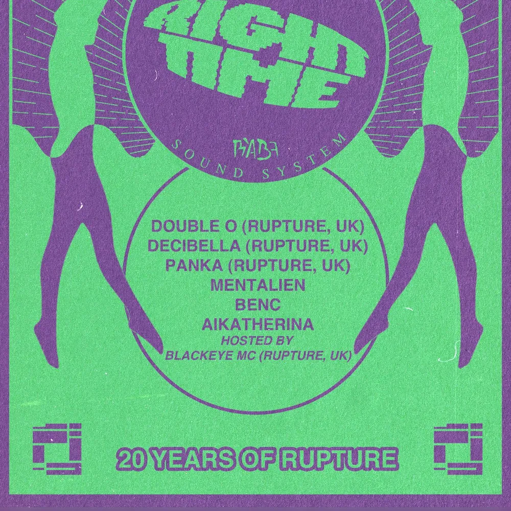 ◉ RIGHT TIME - 20 YEARS OF RUPTURE - Double O, Decibella, Blackeye MC ◉