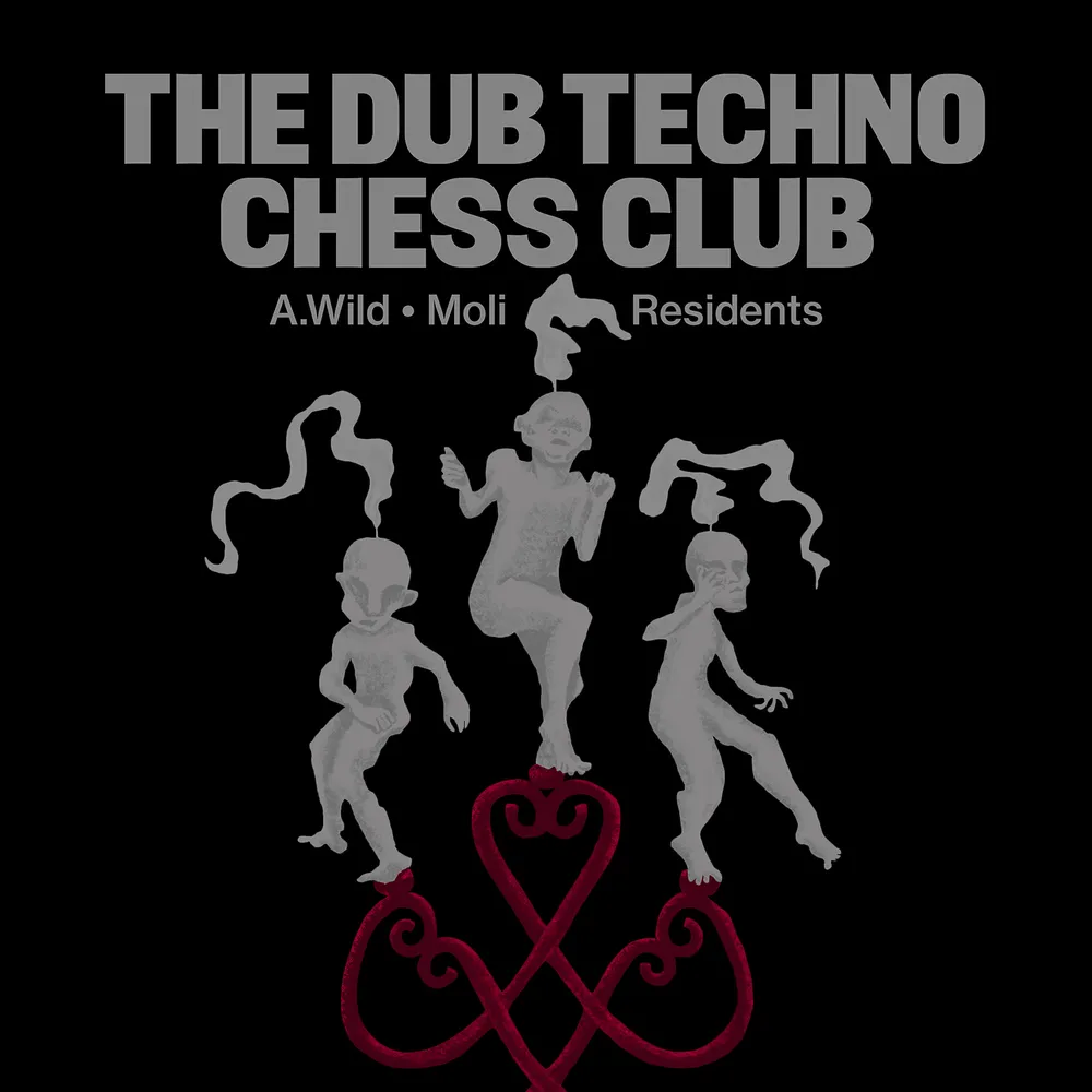 The Dub Techno Chess Club with A.Wild + Moli