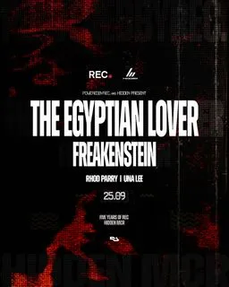The Egyptian Lover & FREAKENSTEIN - REC. x Hidden