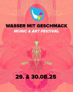 Wasser mit Geschmack - Music & Art Festival 2026
