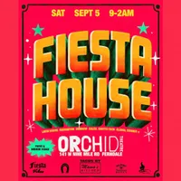FIESTA HOUSE: Orchid Theatre