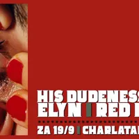 Red D, His Dudeness, Elyn