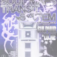 Foreplay: Soul Mass Transit System (2hr), Sulphur,  Lu.Re