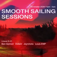 Smooth Sailing Sessions with Ben Gomori, Didem, Jeyrototo and Louis EMP