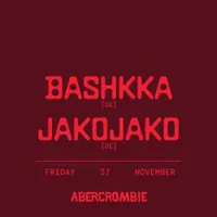 Abercrombie Pres. BASHKKA [DE] & JakoJako [DE]