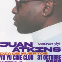Yu Yu Cine Club: Juan Atkins