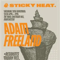 Sticky Heat with Adam Freeland