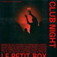 CLUB NIGHT // Le Petit Box