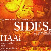 Polyglamorous x SQUISH: Sides featuring HAAi