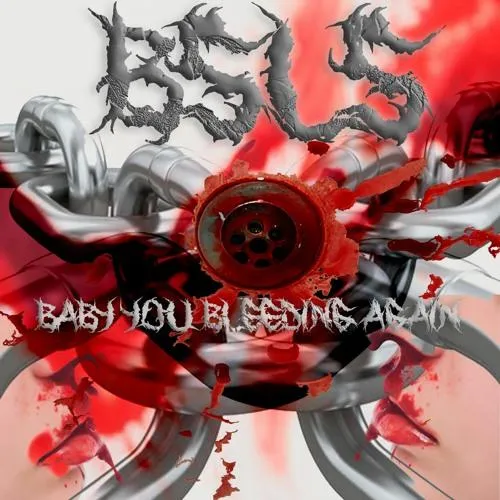 Baby You Bleeding Again