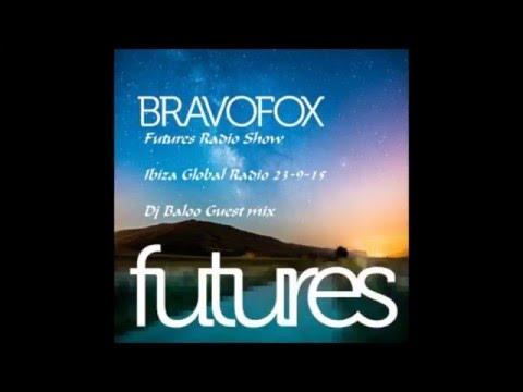 Bravofox Futures Radio Show- Dj Baloo Guest mix