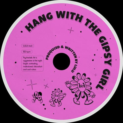 Hang With The Gipsy Girl