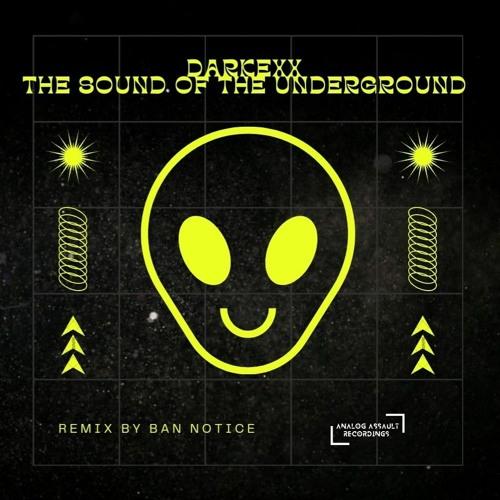 Sound Of The Underground (Ban Notice Remix) 