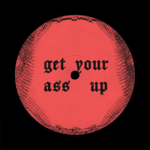 Get Your Ass Up