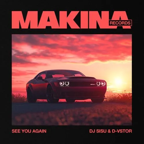 See You Again (Makina Remix)