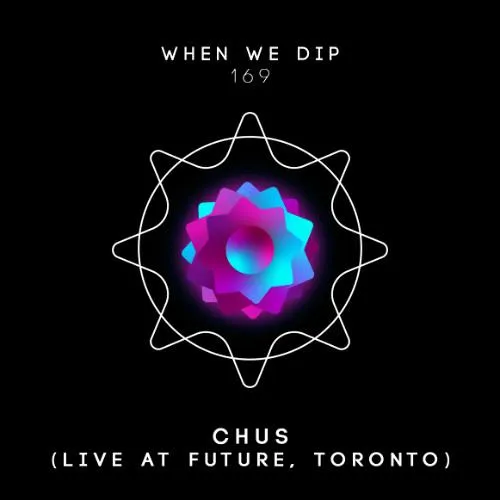 When We Dip 169 - Live