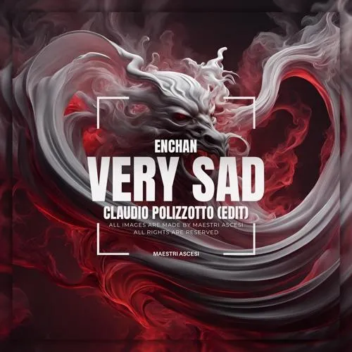 Enchan - Very Sad (Claudio Polizzotto Edit)