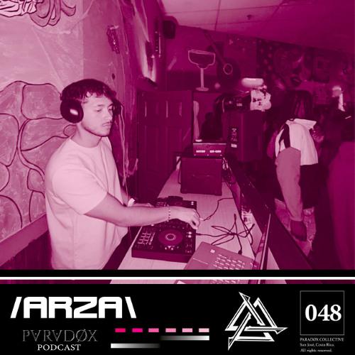 Paradøx Podcast 048: /Arza\