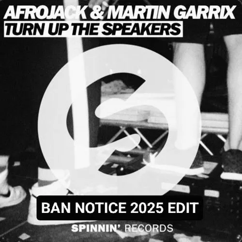 Turn Up The Speakers (Ban Notice 2025 Edit)
