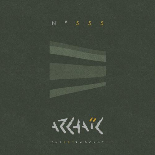 Archaic Podcast 555 - Phasic 18