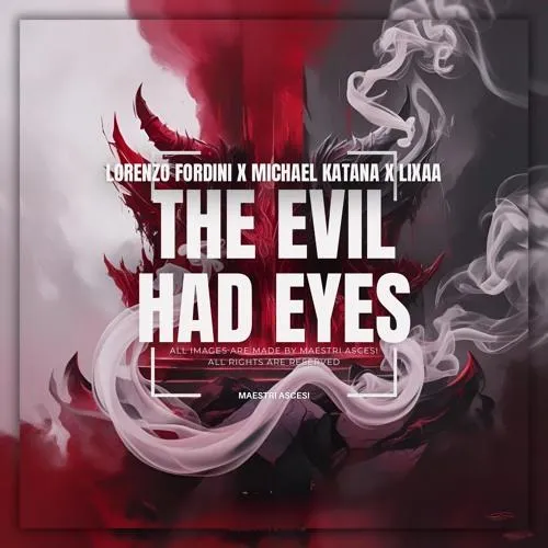 The Evil Had Eyes