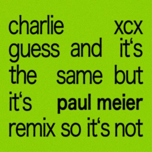 Charlie Xcx - Guess (Paul Meier Edit)