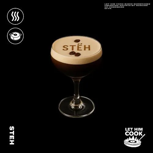 Stëh | Let Him Cook Radio