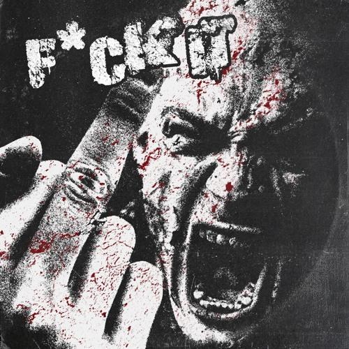 F*Ck It