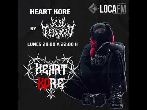 Heart Kore - Loca  Hard Fm W/ Wetnloud, Fraj, Sr.Lloth