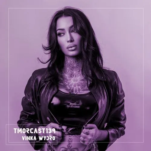 Tmorcast139 | Vinka Wydro