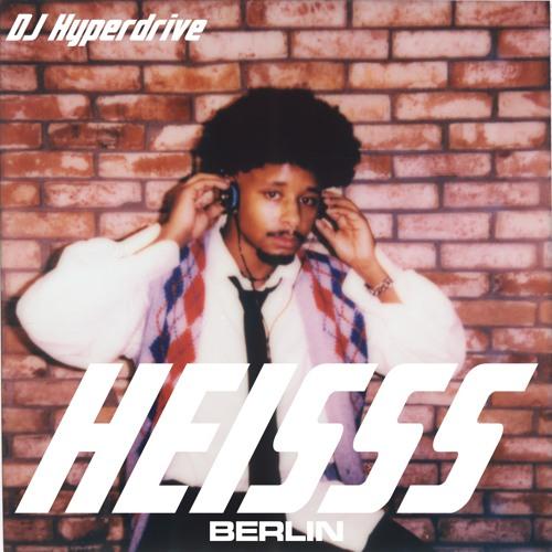 Heisss Podcast 023: Dj Hyperdrive