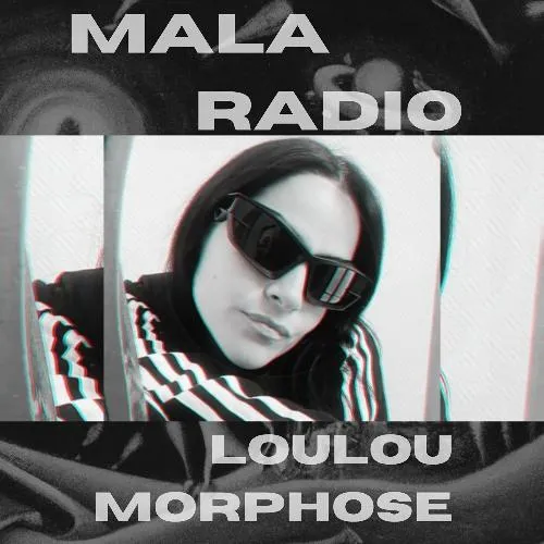 Malaradio Ep.4: Louloumorphose [Entrevista + Mix]
