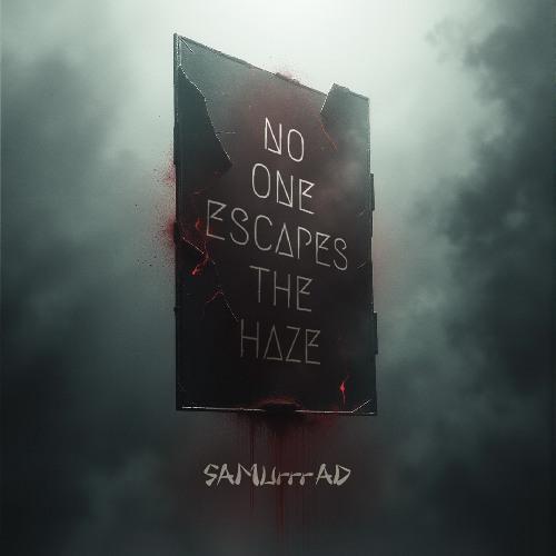 No One Escapes The Haze