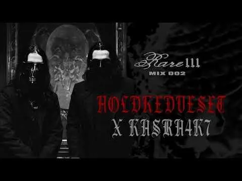 Rare 111 - Mix 002 - Holdkedveset X Kasra4K7 (Videoset)