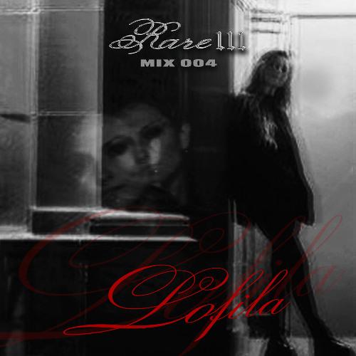 Rare 111 - Mix 004 - Lofila