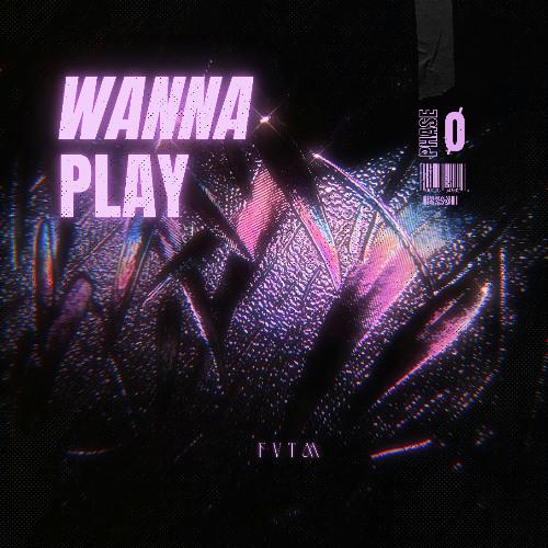 Wanna Play