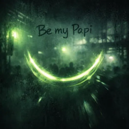 Be My Papi