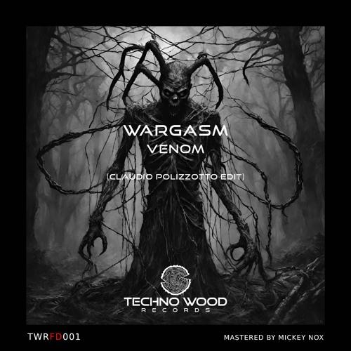 Wargasm - Venom (Claudio Polizzotto Edit)